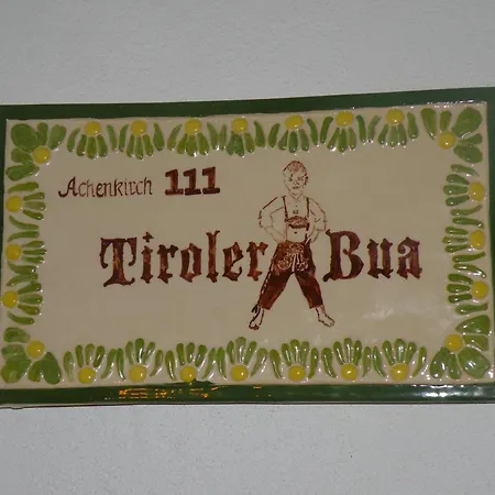 & Tiroler Bua * Achenkirch
